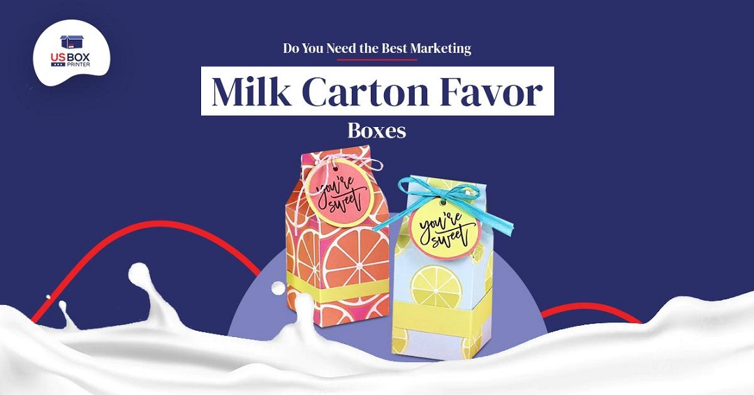 Do You Need the Best Marketing Milk Carton Favor Boxes