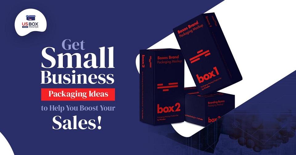 Get Small Business Packaging Ideas to Help You Boost Your Sales!