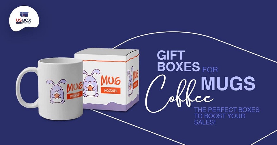 Gift Boxes for Coffee Mugs - The Perfect Boxes to Boost Your Sales!