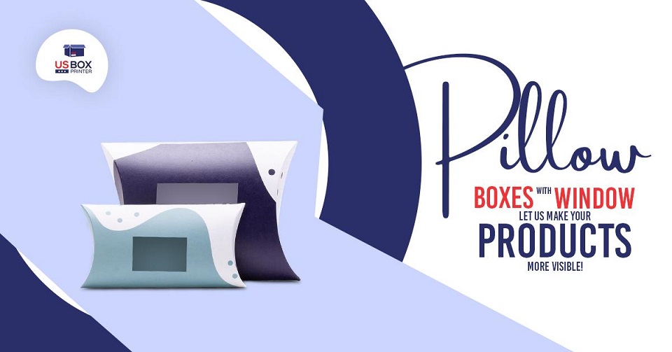 Pillow Boxes with Window - Let Us Make Your Products More Visible!