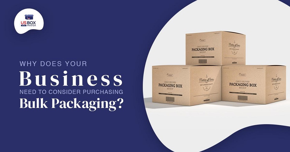 Why Does Your Business Need to Consider Purchasing Bulk Packaging?